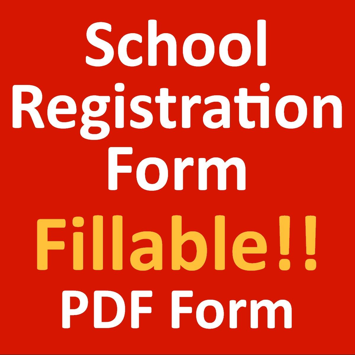 Text - New! Fillable School Registration Form!